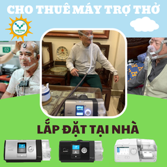 Cho thuê máy trợ thở BPAP, máy trợ thở CPAP trên toàn quốc