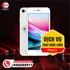 Thay kính lưng iPhone 8G tới iPhone 15 Pro Max