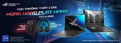 KHUYẾN MÃI MÙA TỰU TRƯỜNG CÙNG VỚI ASUS  "TỰU TRƯỜNG THẬT COOL - WORK HARD PLAY HARD WITH ROG"