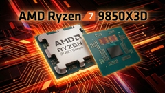 AMD Ryzen 7 9850X3D: CPU sắp lên kệ với giá dưới 500 USD