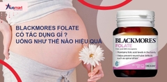 Blackmores Folate Có Tác Dụng Gì? Uống Như Thế Nào Hiệu Quả?