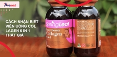 Cách Nhận Biết Viên Uống Collagen 6 In 1 Thật Giả