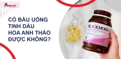 [Giải Đáp] Có bầu uống tinh dầu Hoa anh thảo được không?