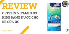 Review Ostelin Vitamin D3 Kids dạng nước cho bé của Úc