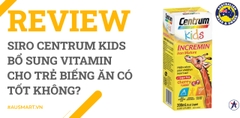 Siro Centrum Kids bổ sung Vitamin cho trẻ biếng ăn có tốt không?
