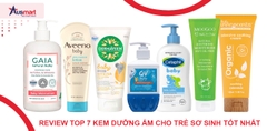 Review Top 7 Kem Dưỡng Ẩm Cho Trẻ Sơ Sinh Tốt Nhất