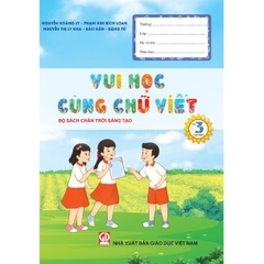 Vui học cùng chữ viết lớp 3 tập 1 -Chân trời sáng tạo