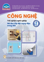 Công nghệ 9 - Trải nghiệm nghề nghiệp - Mô đun lắp đặt mạng điện trong nhà - Chân trời sáng tạo