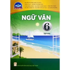 Ngữ Văn 6 tập 2 - Chân trời sáng tạo