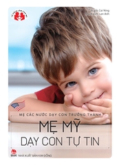 Mẹ các nước dạy con trưởng thành - Mẹ Mĩ dạy con tự tin