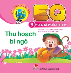 Vừa học vừa chơi 1-4 tuổi: EQ - Rèn nếp sống hay - Cuốn 9: Thu hoạch bí ngô