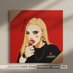 TRANH CANVAS FOREVER YOUNG - 40X40CM - HÌNH 03