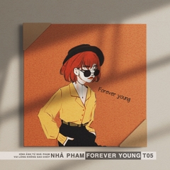TRANH CANVAS FOREVER YOUNG - 40X40CM - HÌNH 05