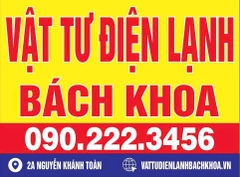 VẬT TƯ ĐIỆN LẠNH BÁCH KHOA – THÊM ĐIỂM ĐẾN, THÊM NIỀM TIN!
