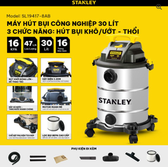 Máy hút bụi công nghiệp 3 chức năng 30 lít Stanley SL19417-8AB