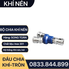 Bộ Chia Khí Nén Thân Tròn, Đầu Nối Tròn Chia 2, Chia 3 Nối Nhanh Khí Nén Inox