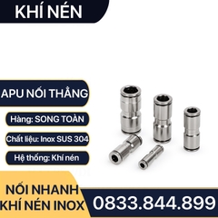 IPU Nối Nhanh Cắm Ống Inox, Nối Thẳng Hai Đầu Cắm Ống APU Inox 304