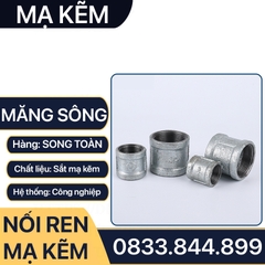Măng Sông Ren Trong Mạ Kẽm - Hai Đầu Ren Trong Sắt Mạ Kẽm