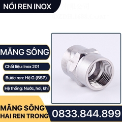 Măng Sông Inox 21, Hai Ren Trong Inox 201 Phi 21