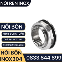 Khớp Nối Bồn Nước Inox 304 Đế Phẳng Cho Hệ Thống Bồn Nước