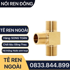 Tê 3 Đầu Ren Ngoài 9.6 13 17 21 Đồng Thau Nguyên Khối Phay Dày - T RN