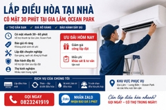 Lắp Điều Hòa Tại Nhà – Có Mặt 30 Phút Tại Gia Lâm, Ocean Park