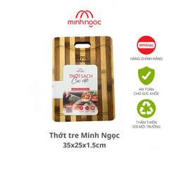 Thớt Tre Minh Ngọc  Lành Tính Cao Cấp