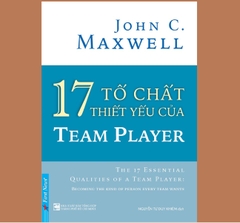 17 Tố Chất Thiết Yếu Của Team Player