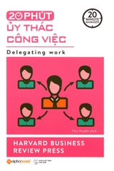 20 Phút Ủy Thác Công Việc (Tái Bản 2017)