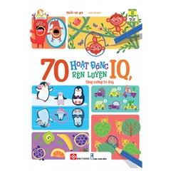 70 Hoạt Động Rèn Luyện IQ, Tăng Cường Tư Duy Cho Bé