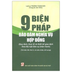 9 Biện Pháp Bảo Đảm Nghĩa Vụ Hợp Đồng (Quy Định, Thực Tế Và Thiết Kế Giao Dịch Theo Bộ Luật Dân Sự Hiện Hành)
