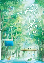 Ai Đó: Tập 1 - Tặng Kèm Bookmark, Thẻ Học Sinh Random 1 Trong 2 Mẫu (Số Lượng Có Hạn)