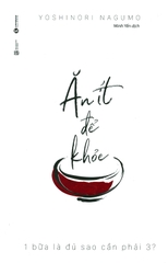 Ăn ít để khỏe - 1 bữa là đủ sao cần phải 3 - 79k