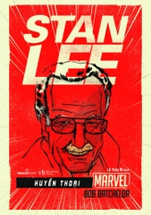 Stan Lee - Huyền thoại Marvel