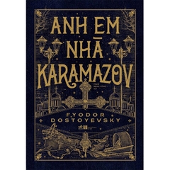 Anh Em Nhà Karamazov - Bìa Cứng (Tái Bản 2026)