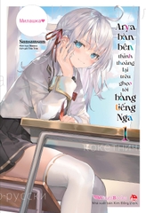 Arya Bàn Bên Thỉnh Thoảng Lại Trêu Ghẹo Tôi Bằng Tiếng Nga - Tập 1 - Bản Phổ Thông - Tặng Kèm Bookmark Bế Hình + Bìa Áo (Số Lượng Có Hạn)