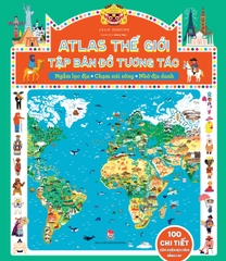Atlas Thế Giới - Tập Bản Đồ Tương Tác - Ngắm Lục Địa - Chạm Núi Sông - Nhớ Địa Danh (Bìa Cứng)