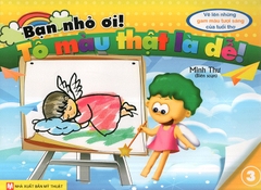 Bạn Nhỏ Ơi, Tô Màu Thật Là Dễ - Tập 3