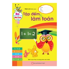 Bé Làm Quen Với Môn Toán - Tập Đếm Và Làm Toán
