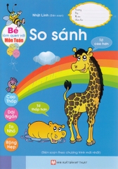 Bé Làm Quen Với Môn Toán - So Sánh