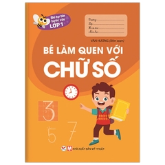 Bé Tự Tin Bước Vào Lớp 1 - Bé Làm Quen Với Chữ Số