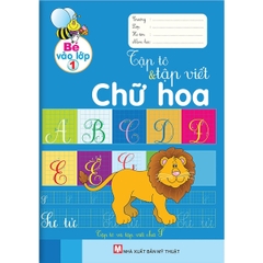 Bé Vào Lớp 1 - Tập Tô Và Tập Viết Chữ Hoa