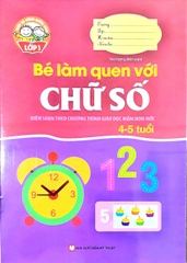 Giúp Bé Vững Bước Vào Lớp 1 - Bé Làm Quen Với Chữ Số (4-5 Tuổi)