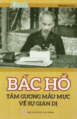 Bác Hồ Tấm Gương Mẫu Mực Về Sự Giản Dị
