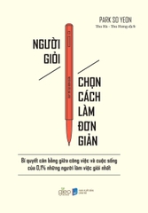 Người Giỏi Chọn Cách Làm Đơn Giản