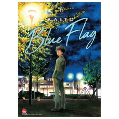 Blue Flag - Tập 6 - Tặng Kèm Bookmark PVC (Số Lượng Có Hạn)