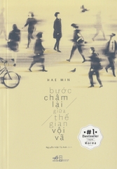 Bước Chậm Lại Giữa Thế Gian Vội Vã