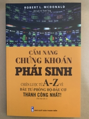 Cẩm Nang Chứng Khoán Phái Sinh - Chiến Lược từ A-Z Về Đầu Tư - Phòng Hộ - Đầu Cơ (Tái Bản 2022)