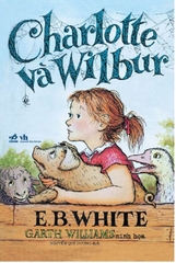 Charlotte và Wilbur (Tác giả: E.B.White - Tái bản 2026)