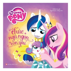 Chúc Ngủ Ngon Con Yêu- My Little Pony